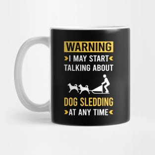 Warning Dog Sledding Sled Mug